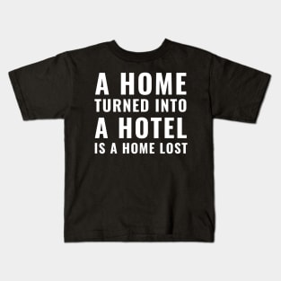 Homes Not Hotels Anti Airbnb Kids T-Shirt